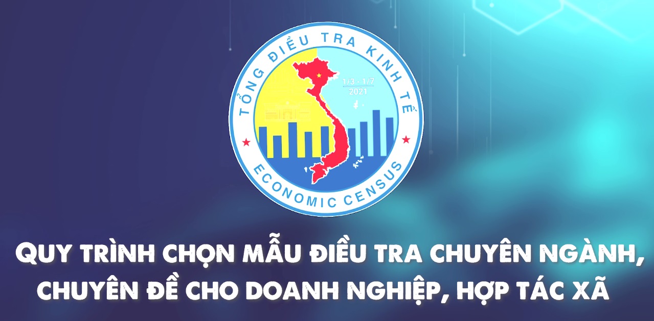 Video Hướng dẫn Quy trình chọn mẫu điều tra chuyên ngành, chuyên đề cho doanh nghiệp, hợp tác xã - TĐT Kinh tế